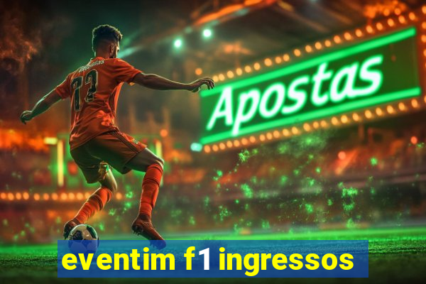 eventim f1 ingressos